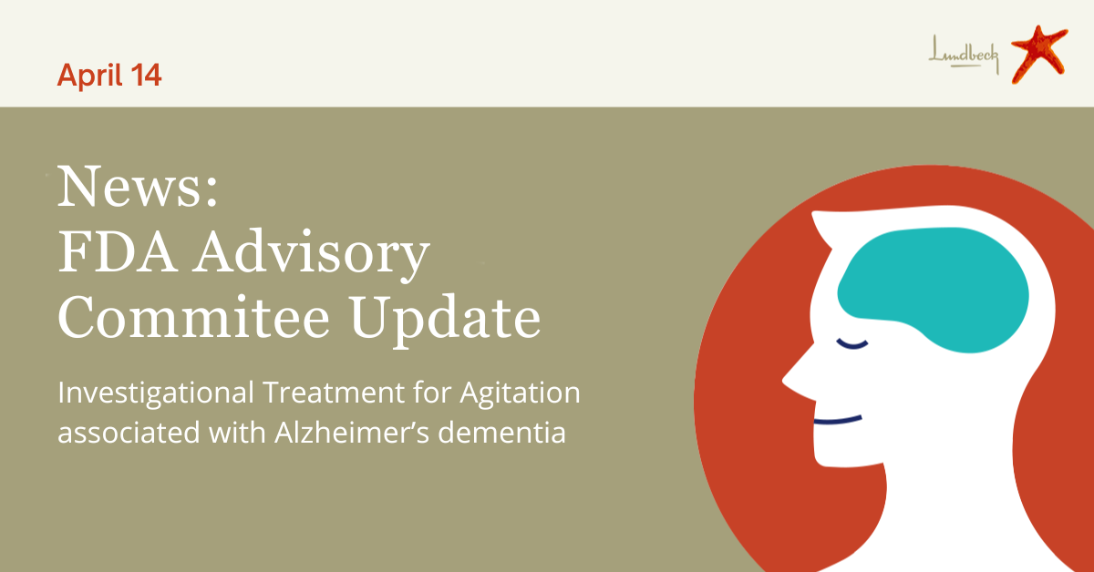 Otsuka and Lundbeck Issue Statement on U.S. Food and Drug Administration (FDA) Advisory Committee Meeting on REXULTI® (brexpiprazole) for the Treatment of Agitation Associated with Alzheimer’s Dementia